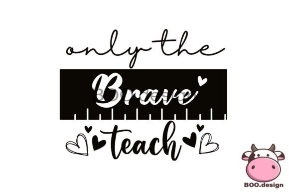Brave Teacher Svg: A Graphic Asset for Crafting Seasonal Branding