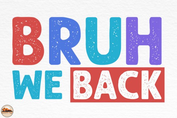 BRUH We Back, Graphics for Crafts