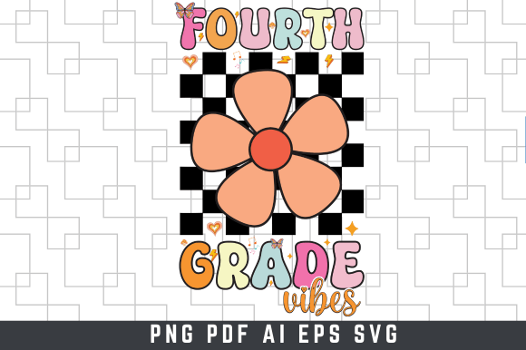 Fourth Grade Vibes - Back to School Graphics